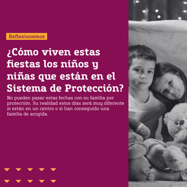 Gráfica con un texto que dice: ¿Cómo viven estas fiestas los niños y niñas que están en el Sistema de Protección?